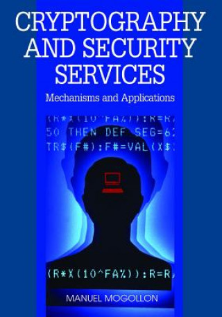 Book Cryptography and Security Services Manuel Mogollon