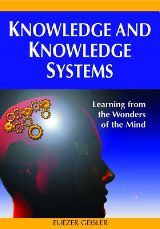 Knjiga Knowledge and Knowledge Systems Eliezer Geisler