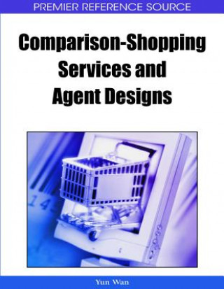 Kniha Comparison-shopping Services and Agent Designs Yun Wan