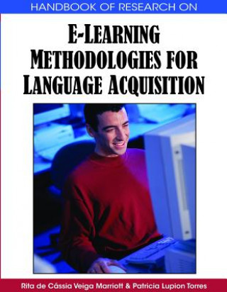 Könyv Handbook of Research on E-learning Methodologies for Language Acquisition Rita De Cassia Veig Marriott