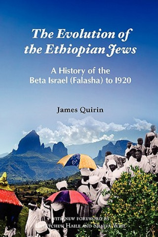 Kniha Evolution of the Ethiopian Jews James Quirin