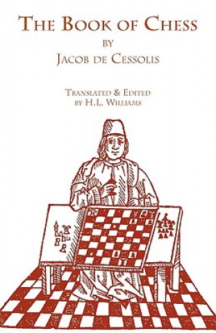 Kniha Book of Chess Jacob De Cessolis