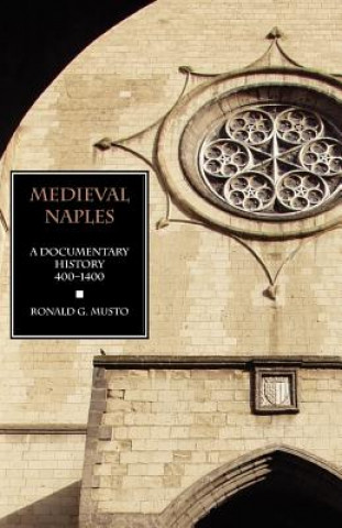 Knjiga Medieval Naples Ronald G Musto