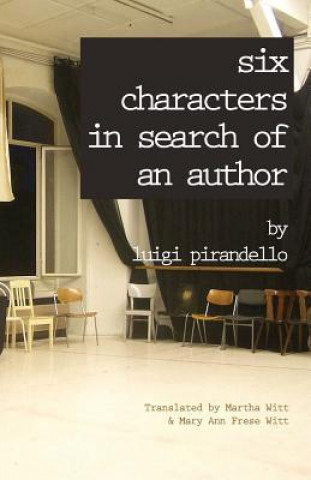 Kniha Six Characters in Search of an Author Professor Luigi Pirandello