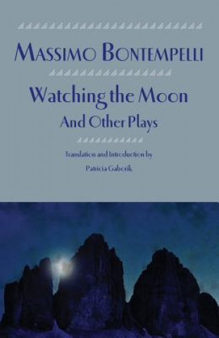 Libro Watching the Moon and Other Plays Massimo Bontempelli