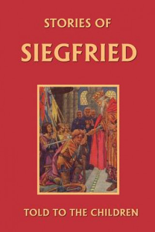 Kniha Stories of Siegfried Told to the Children Mary Macgregor