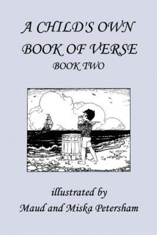 Könyv Child's Own Book of Verse, Book Two Frances Gillespy Wickes