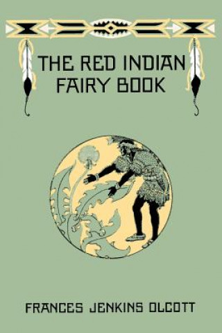 Livre Red Indian Fairy Book Frances Jenkins Olcott