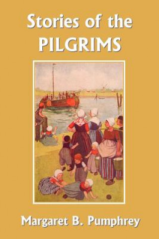 Carte Stories of the Pilgrims Margaret B. Pumphrey