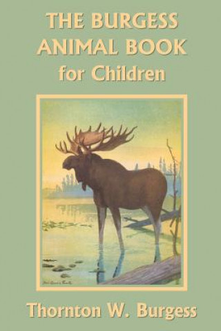 Książka Burgess Animal Book for Children Thornton W. Burgess