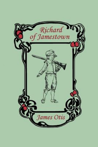 Książka Richard of Jamestown James Otis