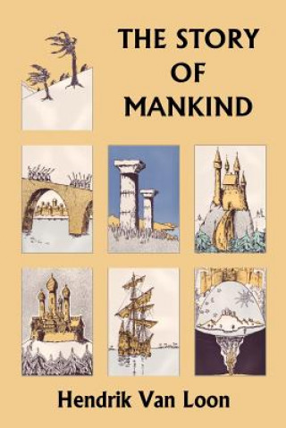 Książka Story of Mankind, Original Edition (Yesterday's Classics) Hendrik van Loon