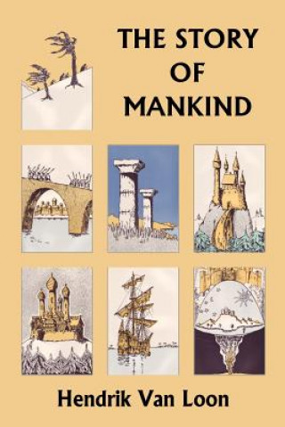 Könyv Story of Mankind, Original Edition (Yesterday's Classics) Hendrik van Loon