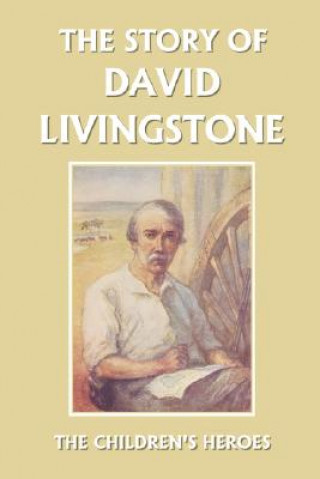 Kniha Story of David Livingstone (Yesterday's Classics) Vautier Golding