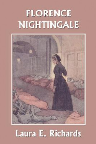 Kniha Florence Nightingale ( Yesterday's Classics) Laura E Richards
