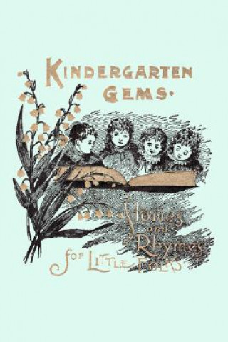 Carte Kindergarten Gems (Yesterday's Classics) Agnes Taylor Ketchum