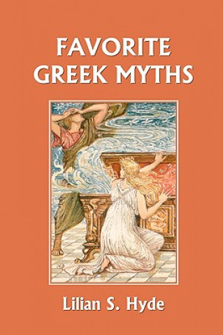 Książka Favorite Greek Myths (Yesterday's Classics) Lilian Stoughton Hyde