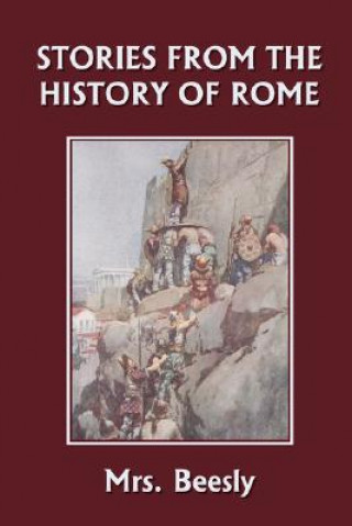 Buch Stories from the History of Rome (Yesterday's Classics) Mrs. Beesly