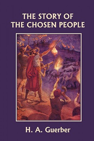 Книга Story of the Chosen People (Yesterday's Classics) H. A. Guerber