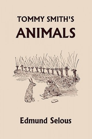 Książka Tommy Smith's Animals (Yesterday's Classics) Edmund Selous