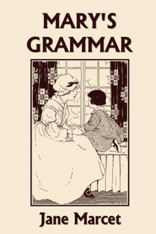 Libro Mary's Grammar (Yesterday's Classics) Jane Marcet