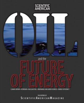 Könyv Oil and the Future of Energy Editors of Scientific American Magazine