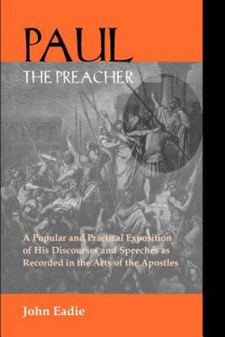 Könyv Paul the Preacher John Eadie