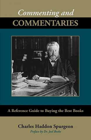 Kniha Commenting and Commentaries Charles Haddon Spurgeon