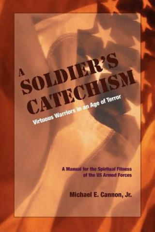 Buch Soldier's Catechism Michael E Cannon