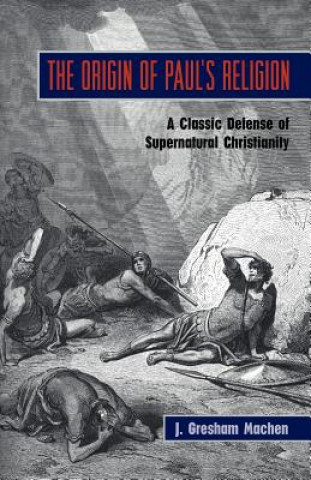 Βιβλίο Origin of Paul's Religion J Gresham Machen