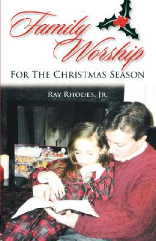 Книга Family Worship for the Christmas Season Ray Rhodes