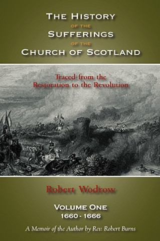 Könyv History of the Sufferings of the Church of Scotland Robert Wodrow