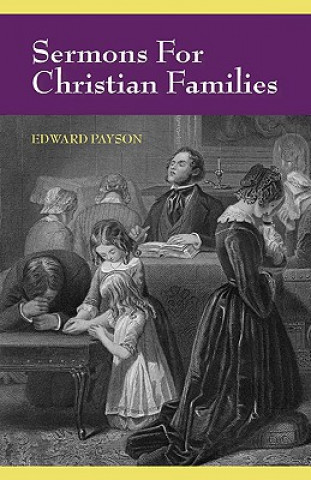 Könyv Sermons for Christian Families Edward Payson