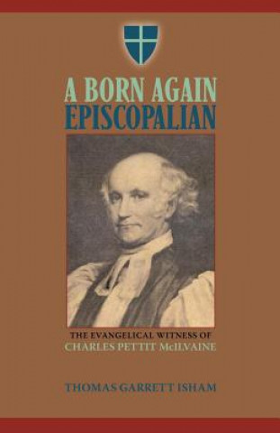 Kniha Born Again Episcopalian Thomas Garrett Isham