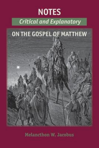 Livre Notes on the Gospels Melancthon W Jacobus