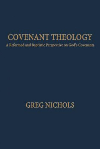 Livre Covenant Theology Greg Nichols