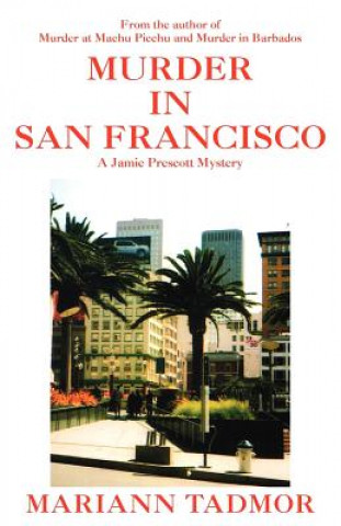 Knjiga Murder in San Francisco Mariann Tadmor