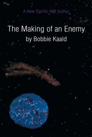 Książka Making of an Enemy Bobbie Kaald