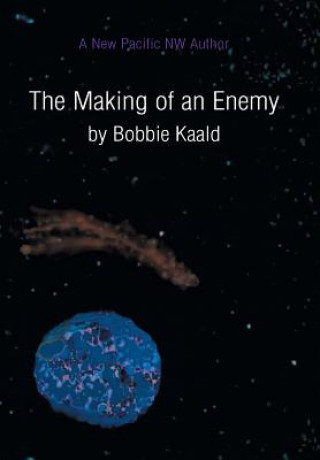 Könyv Making of an Enemy Bobbie Kaald