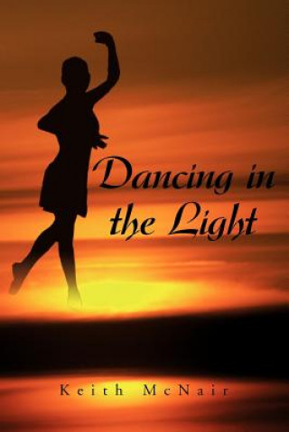 Książka Dancing in the Light Keith McNair