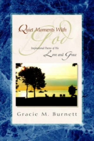 Kniha Quiet Moments with God Gracie M Burnett