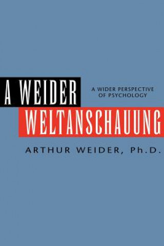 Kniha Weider Weltanschauung Arthur Ph D Weider