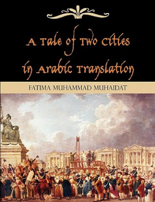 Könyv Tale of Two Cities in Arabic Translation Fatima Muhammad Muhaidat