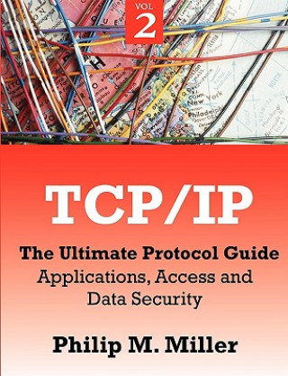 Könyv TCP/IP - The Ultimate Protocol Guide Philip M Miller