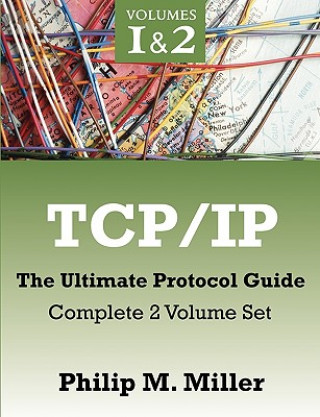 Kniha TCP/IP - The Ultimate Protocol Guide Philip M Miller