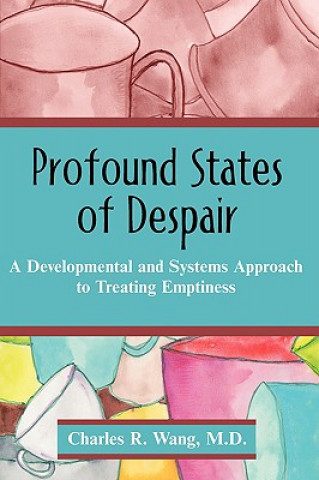 Kniha Profound States of Despair Charles R Wang