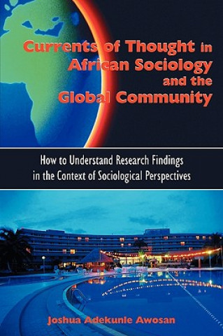 Book Currents of Thought in African Sociology and the Global Community Joshua Awosan