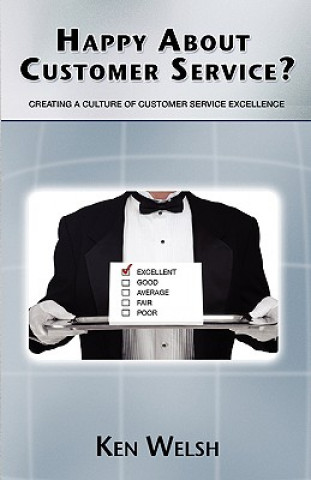 Kniha Happy About Customer Service? Ken Welsh