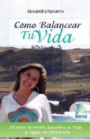 Книга Balancear Tu Vida Alexandra Navarro