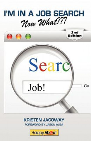 Knjiga I'm in a Job Search--Now What??? (2nd Edition) Kristen Jacoway